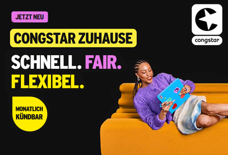 Die neuen congstar Zuhause Tarife: Schnell, fair und flexibel